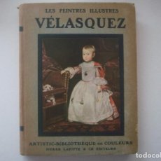 Libros antiguos: LIBRERIA GHOTICA. LES PEINTRES ILLUSTRES VÉLASQUEZ. 1910. MUY ILUSTRADO.