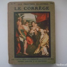 Libros antiguos: LIBRERIA GHOTICA. LES PEINTRES ILLUSTRES LE CORRÈGE. 1910. MUY ILUSTRADO.