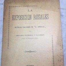 Libros antiguos: LA EXPOSICIÓN ROSALES 1902 ARTÍCULOS PUBLICADOS EN EL IMPARCIAL ARMANDO COTARELO Y VALLEDOR. Lote 111217751