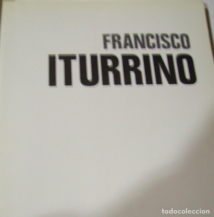 Libros antiguos: FRANCISCO ITURRINO CATALOGO EXPOSICION 1976 - Foto 2