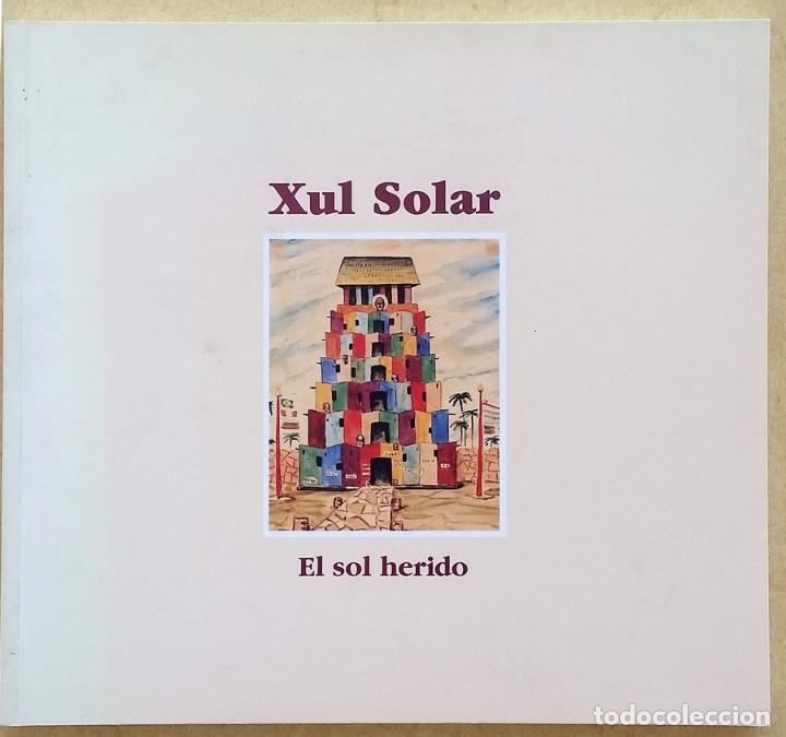 Libros antiguos: XUL SOLAR: EL SOL HERIDO - Foto 1
