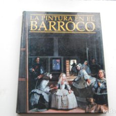 Libros antiguos: LA PINTURA EN EL BARROCO. EDIT. ESPASA CALPE. 1998. TAPA DURA. Lote 127273011
