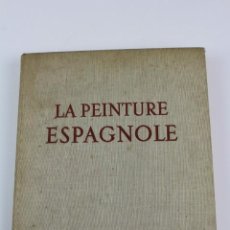 Libros antiguos: L- 968. LA PEINTURE ESPAGNOLE. DE VELAZQUEZ A PICASSO. 1952. EDITIONS ALBERT SKIRA.