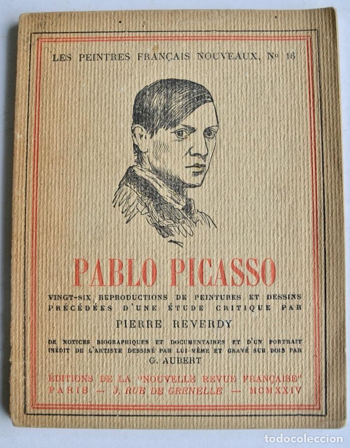 PIERRE REVERDY. PABLO PICASSO. LES PEINTRES FRANÇAIS NOUVEAUX, Nº 16. NOUVELLE REVUE FRANÇAISE. 1924 (Libros Antiguos, Raros y Curiosos - Bellas artes, ocio y coleccion - Pintura)