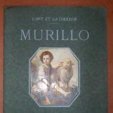 Libros antiguos: CHARLES TERRASSE: MURILLO. L'ART ET LA COULEUR. 1930. Lote 140371214