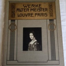 Libros antiguos: WERKE ALTER MEISTER - LOUVRE IN PARIS - 30 REPRODUCCIONES GLOBUS VERLAG BERLIN. Lote 155352822