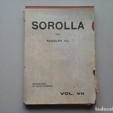 Libros antiguos: RODOLFO GIL. SOROLLA. 1ª EDICIÓN 1913. JUBERA HERMANOS EDITORES. IMPRESIONISMO ESPAÑOL. PINTURA.