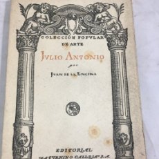 Libros antiguos: LIBRO COLECCIÓN POPULAR DE ARTE JULIO ANTONIO JUAN DE LA ENCINA 1920 EDITORIAL SATURNINO CALLEJA. Lote 364093276