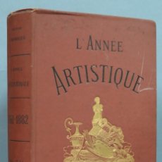 Libros antiguos: L'ANNEE ARTISTIQUE. 1881-1882. CHAMPIER. Lote 186183722