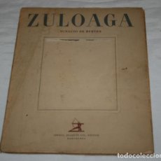 Libros antiguos: IGNACIO ZULOAGA O UNA MANERA DE VER ESPAÑA, I. DE BERYES, IBERIA JOAUIN GIL, LIBRO CON LAMINAS 43 GR. Lote 189708653