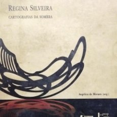 Libros antiguos: REGINA SILVEIRA. CARTOGRAFÍAS DA SOMBRA - MORAES, ANGÉLICA DE ( ORG.). Lote 402214404
