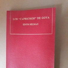 Libros antiguos: LOS CAPRICHOS DE GOYA, EDITH HELMAN, SALVAT 1971