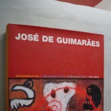 Libros antiguos: RETROSPECTIVA. JOSÉ DE GUIMARAES (1960-2001).