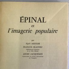 Libros antiguos: ÉPINAL ET L'IMAGINERIE POPULAIRE. - MISTLER, J; BLAUDEZ, F.. Lote 123219536