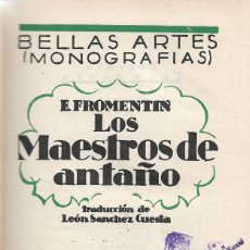 Libros antiguos: LOS MAESTROS DE ANTAÑO, E. FROMENTIN. Lote 219600490