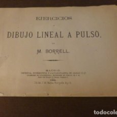 Libros antiguos: EJERCICIOS DIBUJO LINEAL A PULSO POR M, BORREL MADRID 1880 40 PAGS