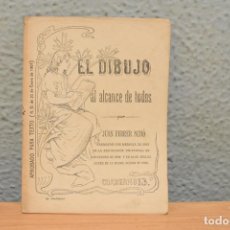 Libros antiguos: EL DIBUJO AL ALCANCE DE TODOS-JUAN FERRER MIRÓ -CUADERNO Nº13 DE 1907. Lote 243189480