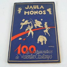 Libros antiguos: JAULA DE MONOS, 100 DIBUJOS HUMORÍSTICOS DE VALENTÍN CASTANYS, 1944, LIBRERÍA DALMAU, BARCELONA.. Lote 275222433