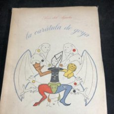 Libros antiguos: LA CARATULA DE GOYA. SERIE DEL AGUILA. AGUSTIN DE LA HERRAN. BILBAO 1956. Lote 280376883