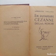 Libros antiguos: LIBRERIA GHOTICA. AMBROISE VOLLARD. EN ECOUTANT CEZANNE,DEGAS,RENOIR. 1938. MUY ILUSTRADO.1A EDICIÓN