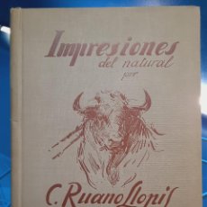 Libri antichi: IMPRESIONES DEL NATURAL POR C. RUANO LLOPIS. TIPOLITOGRAFÍA ORTEGA VALENCIA, 1932.. Lote 325904838