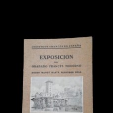 Libros antiguos: INSTITUTO FRANCÉS EN ESPAÑA - EXPOSICIÓN DEL GRABADO FRANCÉS MODERNO