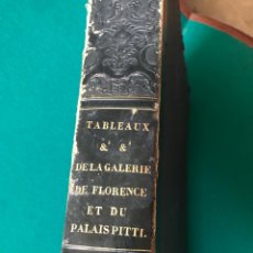 Libros antiguos: TABLEAUX DE LA GALERIE DE FLORENCE ET DU PALAIS PITTI 53X33CM. Lote 352664434