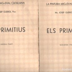 Libros antiguos: JOSEP GUDIOL : LA PINTURA MIG EVAL CATALANA - ELS PRIMITIUS - DOS VOLUMS INTONSOS (BABRA, 1927-29)