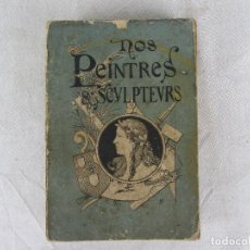 Libros antiguos: LIBRO ‘NOS PEINTRES ET SCULPTEURS, GRAVEURS, DESSINATEURS’ DE JULES MARTIN - TOMO II - 1897 - PARÍS