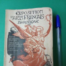 Libros antiguos: ANTIGUO LIBRO CATÁLOGO ILUSTRADO EXPOSITION D´ARTS FRANÇAIS DE BARCELONA 1917.. Lote 394872079