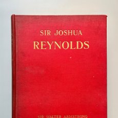 Libros antiguos: SIR JOSHUA REYNOLDS, SIR WALTER ARMSTRONG. WILLIAM HEINEMANN, 1900. Lote 401258189