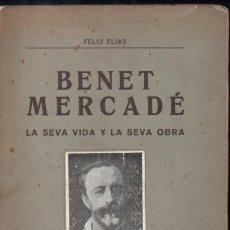 Libros antiguos: FELIU ELIAS : BENET MERCADÉ (1921). Lote 401504059