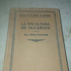 Libros antiguos: LIBRO ANTIGUO. LA ESCULTURA DE OCCIDENTE. Lote 403352669