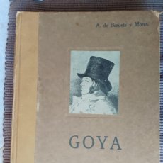 Libros antiguos: GOYA. A. DE BERUETE Y MORET. MADRID 1928.