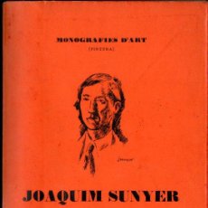 Libros antiguos: JOSEP MARIA JUNOY : JOAQUIM SUNYER (MONOGRAFIES D'ART, S.F.)