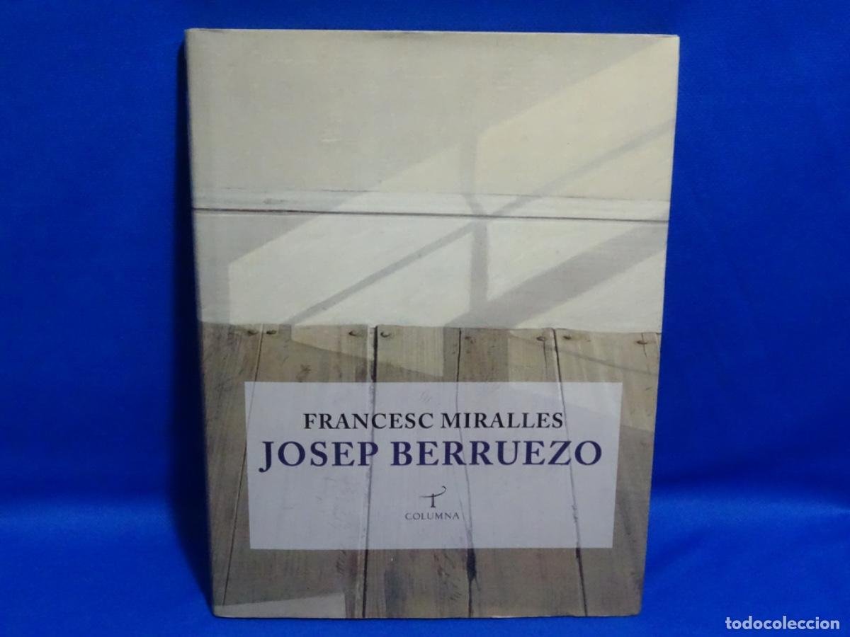 Libros antiguos: JOSEP BERRUEZO. FRANCESC MIRALLES. COLUMNA. 167 PAG.