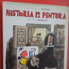 Libros antiguos: HISTORIA DE LA PINTURA - ANTONIO MINGOTE - JOSE ANTONIO MARINA -2010 -PASTA DURA SOBRECUBIERTA