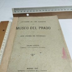 Libros antiguos: CATÁLOGO DE CUADROS DEL MUSEO DEL PRADO. PEDRO DE MADRAZO, 1910