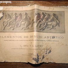 Libros antiguos: ELEMENTOS DE DIBUJO ARTÍSTICO. TRABAJO DEDICADO A LOS ALUMNOS BRU Y C. LÓPEZ. IMP HERNANDO 1922