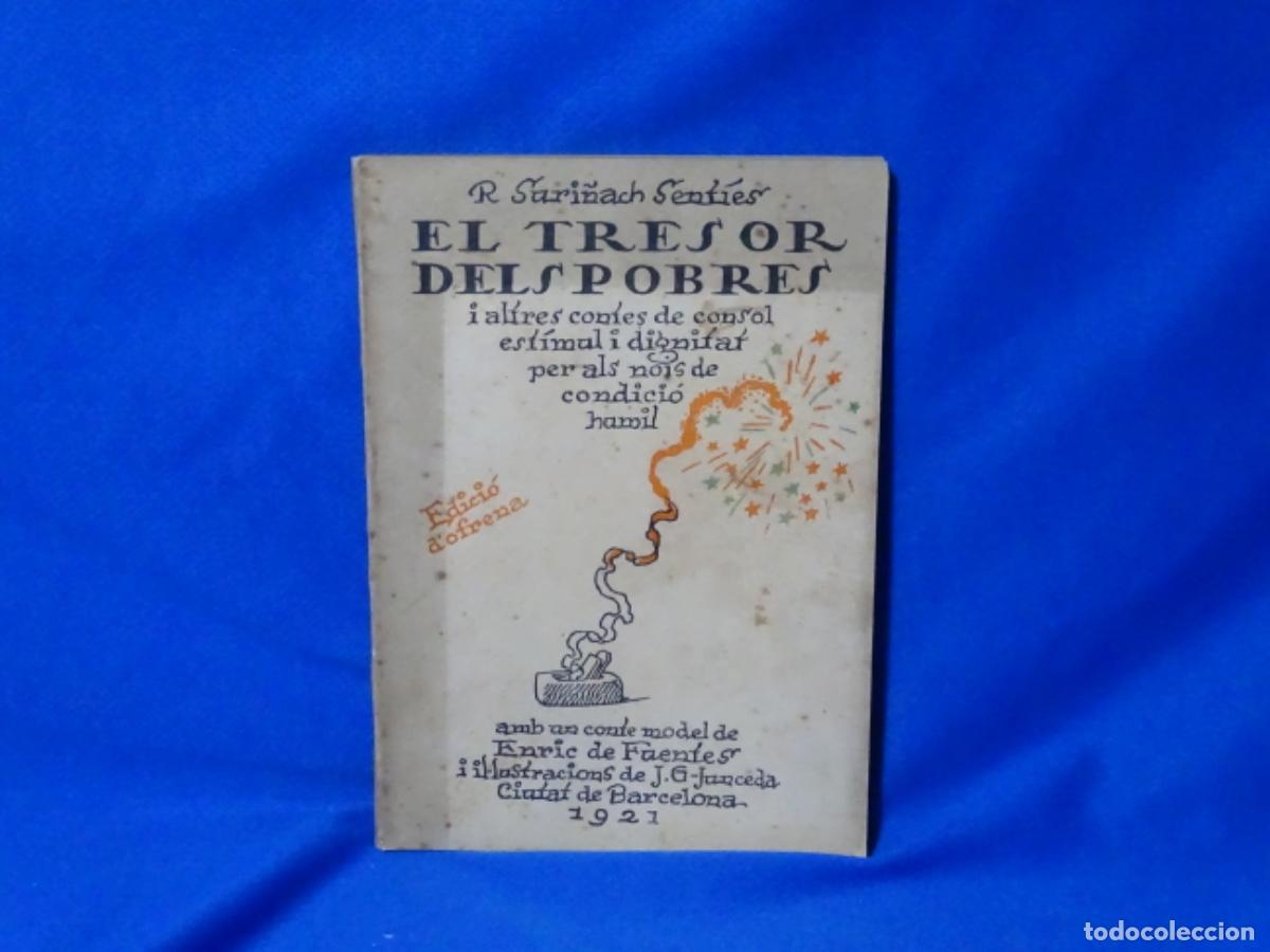 Libri antichi: EL TRESOR DELS POBRES. RUSI&Ntilde;ACH SENTIES. EDICIO D&rsquo;OFRENA. IL-LUSTRACIONS JUNCEDA 1921. 119 PAG.