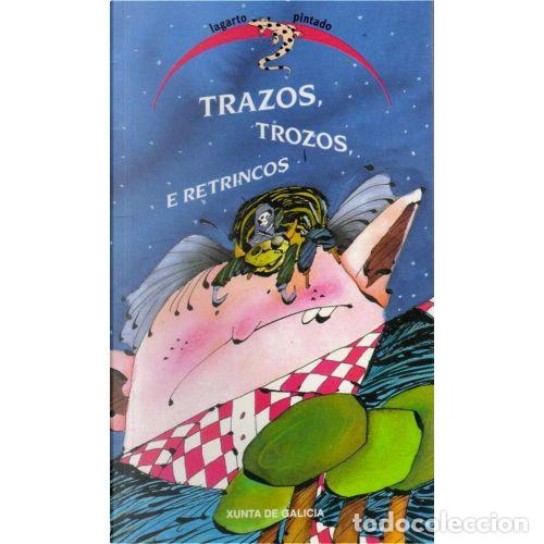 Libri antichi: Trazos Trozos e Retrincos - Varios - Xunta de Galicia