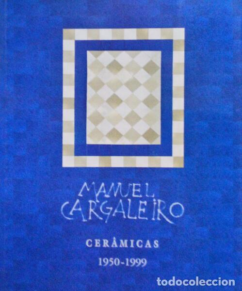 Libros antiguos: CARGALEIRO. (Manuel) - CER&Acirc;MICAS, 1950 -1999. - Foto 1