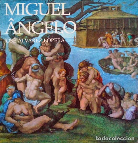 Libros antiguos: &Aacute;LVAREZ LOPERA. (Jos&eacute;) - MIGUEL &Acirc;NGELO. - Foto 1