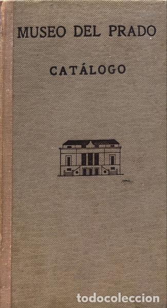 Libros antiguos: MUSEO DEL PRADO, CATALOGO DE LOS CUADROS. - Foto 1