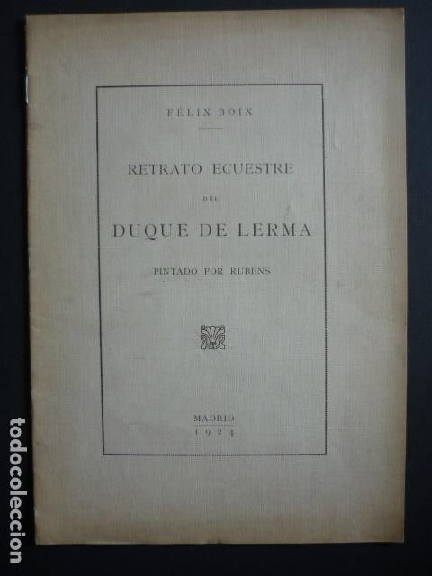 Libros antiguos: RETRATO ECUESTRE DEL DUQUE DE LERMA PINTADO POR RUBENS FELIX BOIX MADRID 1924