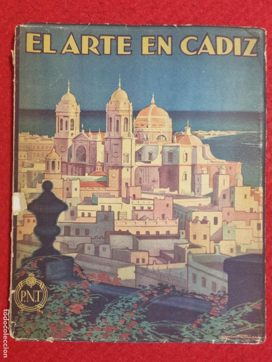 Antiquarische B&uuml;cher: LIBRO FOLLETO TURISMO EL ARTE EN CADIZ PNT PATRONATO NACIONAL TURISMO 1930 ORIGINAL 100 HOJAS