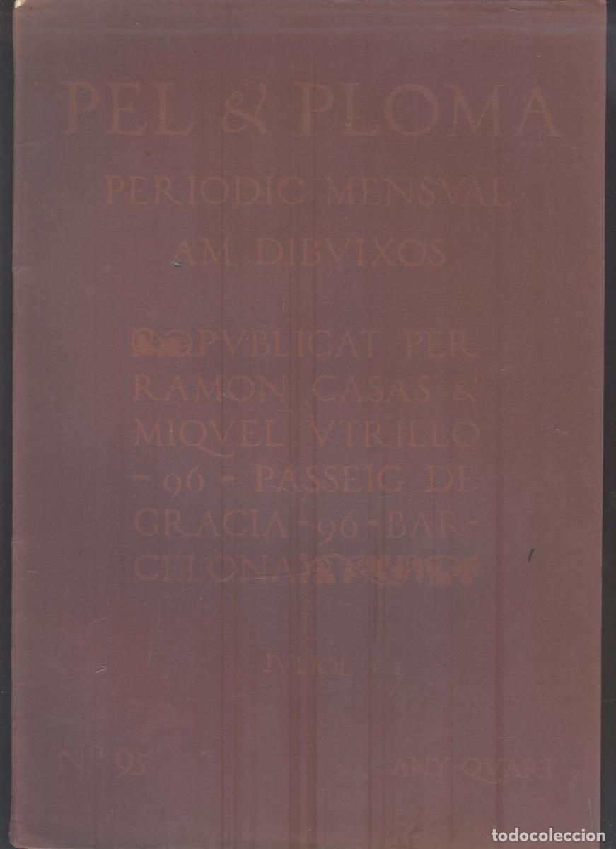 Libros antiguos: NUMULITE L0069 Pel & Ploma periodic mensual amb dibuixos Ramon Casas Miquel Utrillo n&ordm; 95 Juliol