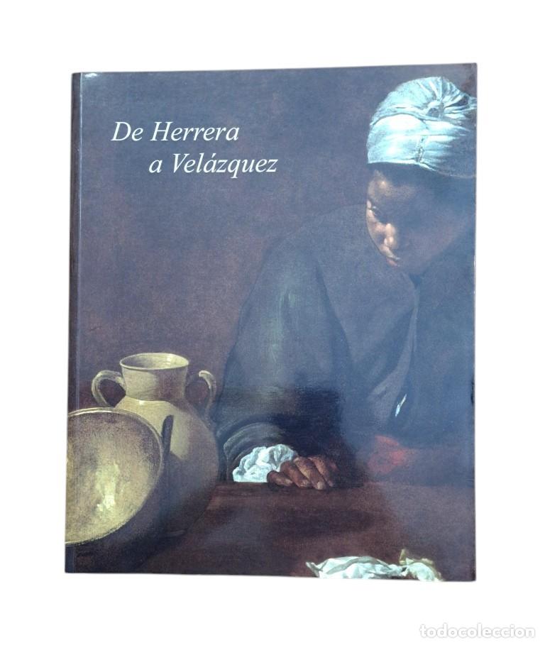 Libros antiguos: P&eacute;rez S&aacute;nchez, Alfonso E. & Navarrete Prieto, Benito.- DE HERRERA A VEL&Aacute;ZQUEZ
