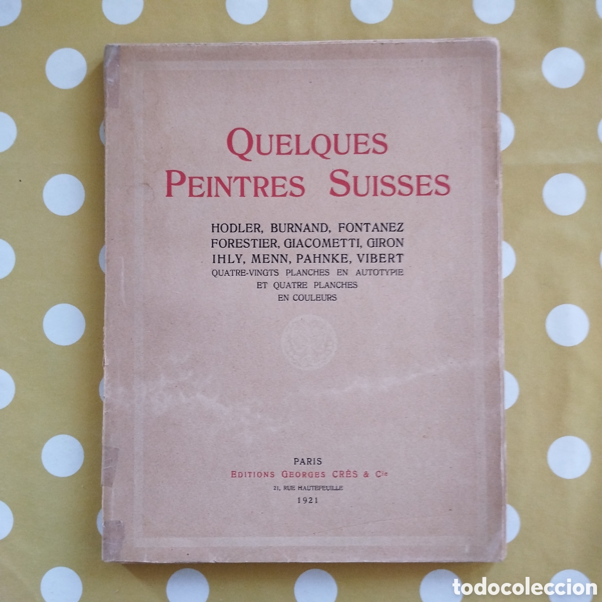Libros antiguos: QUELQUES PEINTRES SUISSES HODLER BURNAND FONTANEZ 1921 GEORGES CRES
