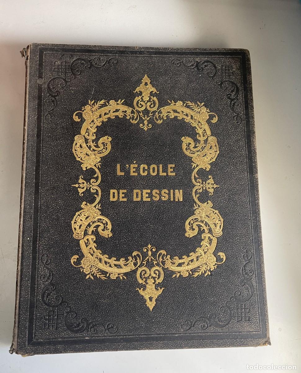 Libros antiguos: &Aacute;lbum de dibujo L'&Eacute;cole de Dessin- A&ntilde;o 8-(1858-1859)-Par&iacute;s siglo XIX